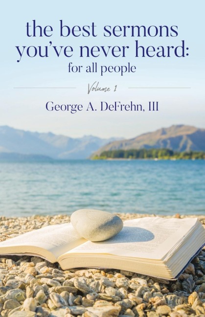 The Best Sermons Youve Never Heard: For All People: Volume 1