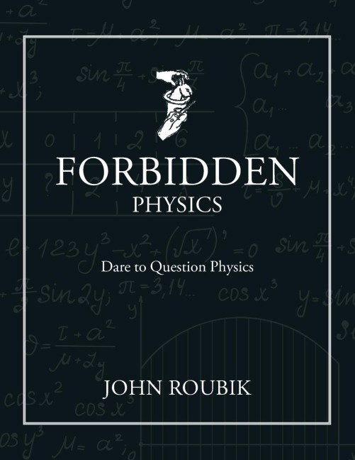 Forbidden Physics: Dare to Question Physics
