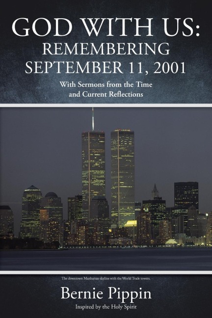 God With Us: Remembering September 11, 2001: With Sermons from the Time and Current Reflections