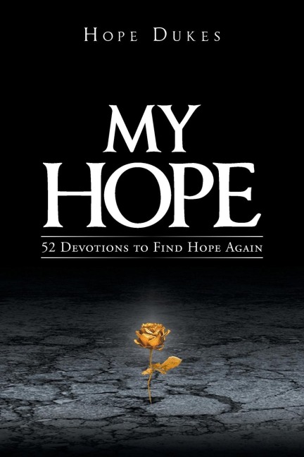 My Hope: 52 Devotions to Find Hope Again