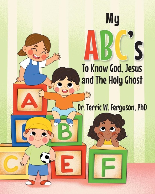 My ABCs To Know God, Jesus and The Holy Ghost