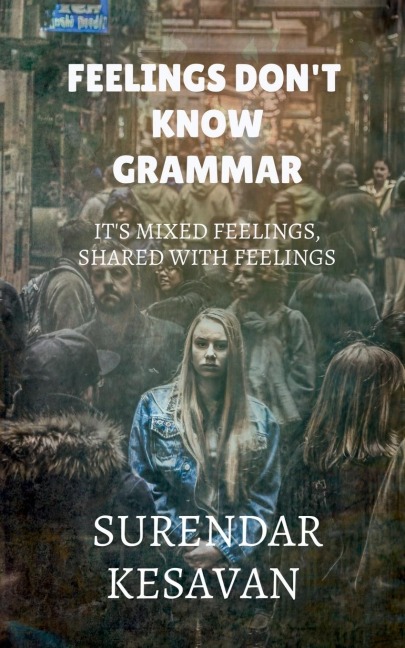 Feelings doesnt know grammar