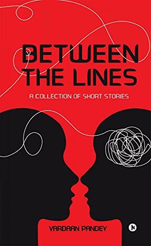Between the Lines A Collection of Short Stories