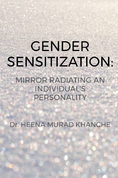 Gender Sensitization: Mirror radiating an Individual's personality