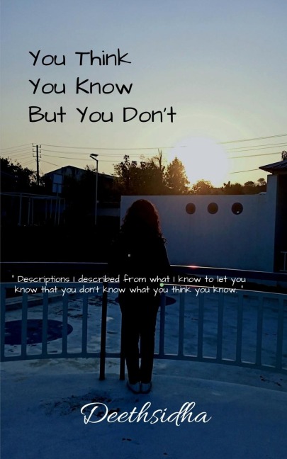 You Think You Know But You Dont