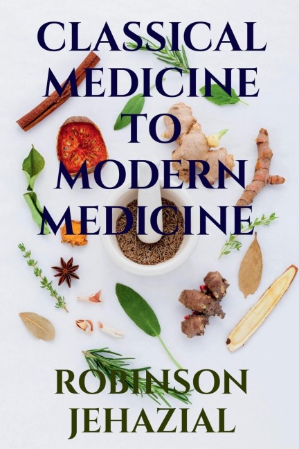 Classical Medicine to Modern Medicine