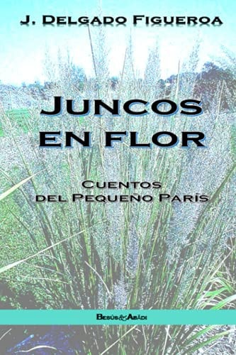 Juncos en flor Cuentos del pequeño París