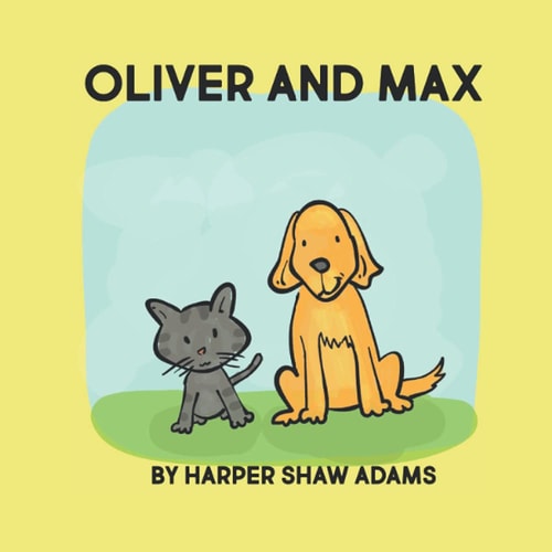 Oliver and Max A Book About Friendship, by Harper Adams