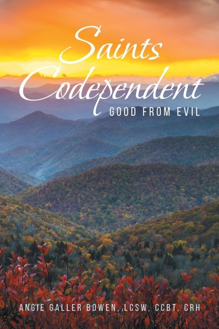Saints Codependent: Good From Evil