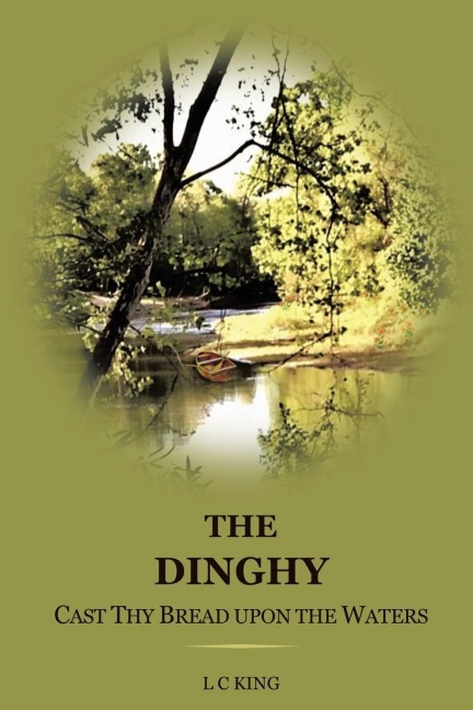 THE DINGHY: CAST THY BREAD UPON THE WATERS