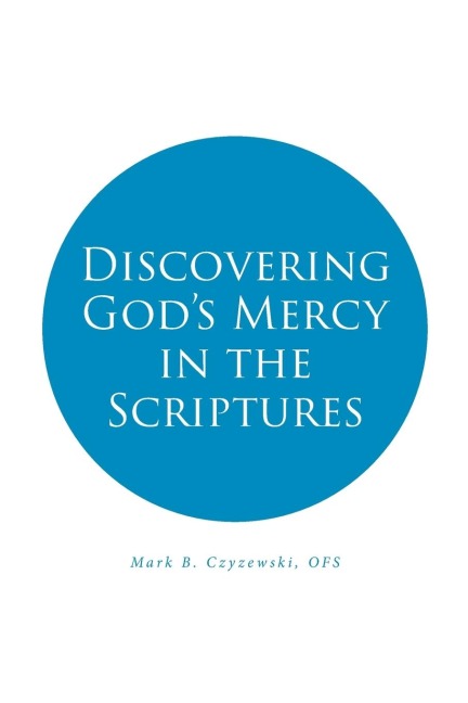 Discovering Gods Mercy in the Scriptures