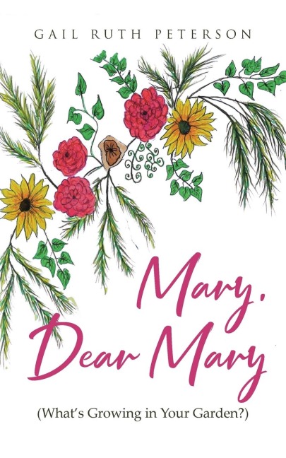Mary, Dear Mary (Whats Growing in Your Garden?)