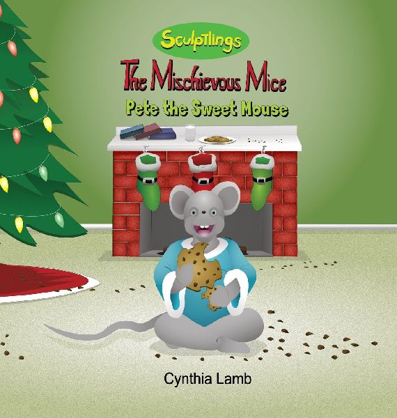 Pete The Sweet Mouse: A Behavioral Book on Stealing (A Christmas Story with a Valuable Lesson on Bad Behaviors)