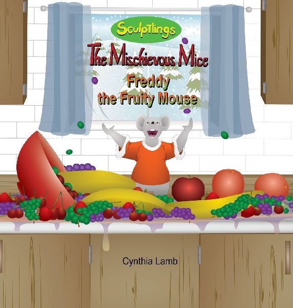 Freddy the Fruity Mouse: A Christmas Book with a Valuable Lesson (Behavioral Book on Being Mischievous)