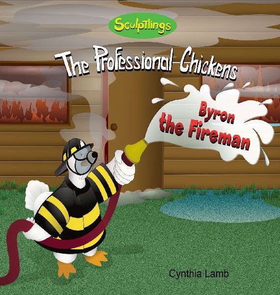 Byron the Fireman: Educational Book on Firefighters (Explains What a Firefighter Does, What To Do Incase of a Fire)