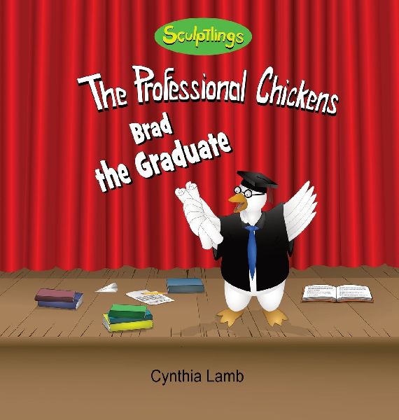 Brad The Graduate: Educational Book on Going To School (Importance Of Getting a Good Education, Encouraging Book on Learning)