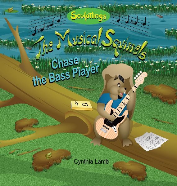 Chase The Bass Player: Sculptlings Music Book (Encouraging Book About Not Giving Up, Teaches the Importance of Practicing, How To Handle The Disappointment Of Forgetting)