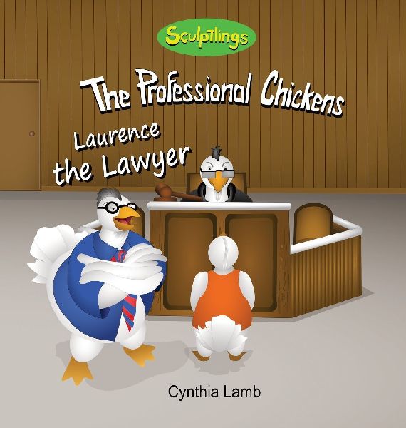 Laurence The Lawyer: Educational Book on What a Lawyer Does (Making Good Choices, Thinking for Yourself)