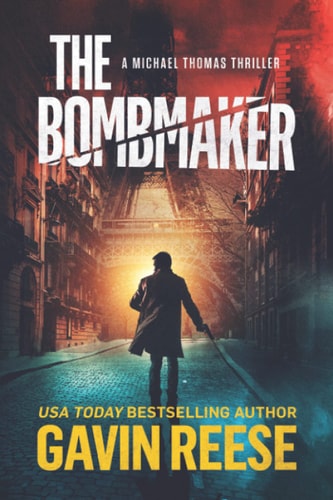 The Bombmaker A Michael Thomas Thriller