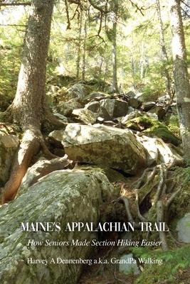 Maines Appalachian Trail: How Seniors Made Section Hiking Easier