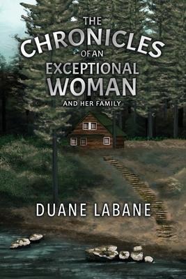 The Chronicles of an Exceptional Woman: and Her Family