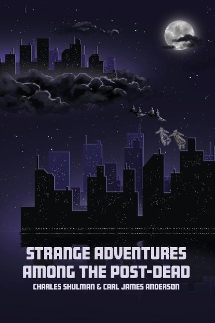 Strange Adventures Among the Post-Dead