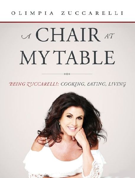 A Chair at My Table: Being Zuccarelli: Cooking, Eating, Living