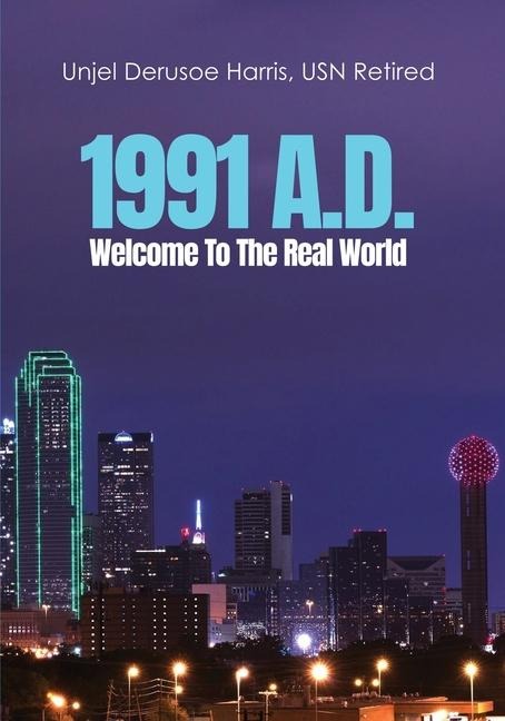 1991 A.D.: Welcome To The Real World