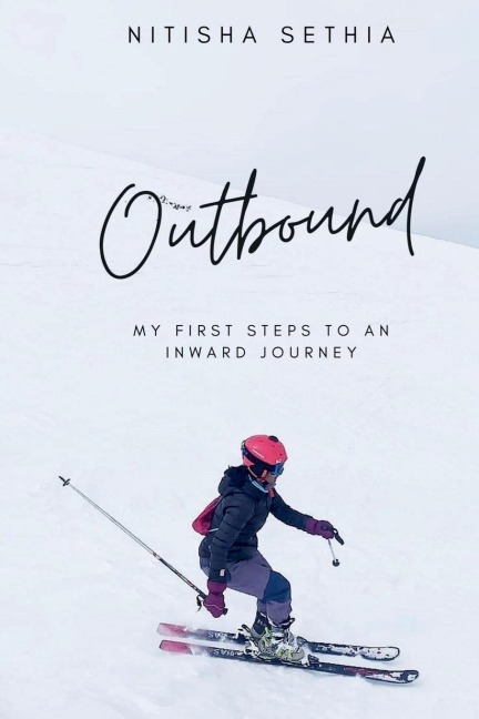 Outbound: My First Steps to an Inward Journey