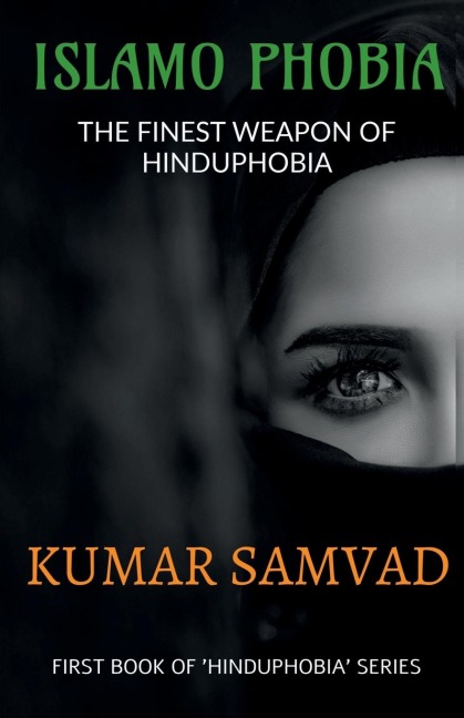 ISLAMO PHOBIA: THE FINEST WEAPON OF HINDUPHOBIA