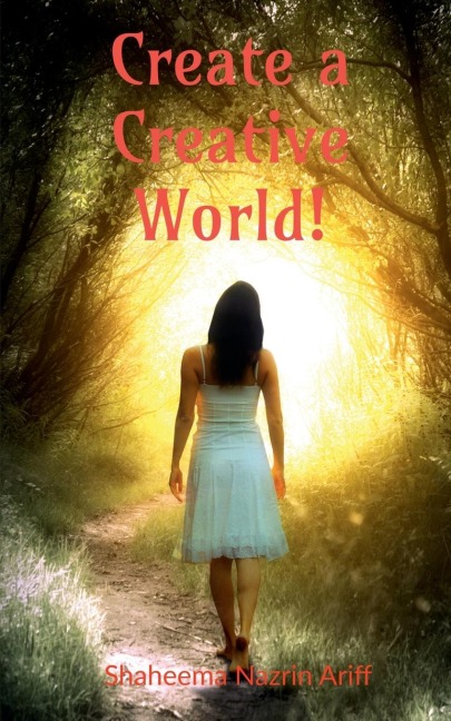 Create a Creative World: A life story of a school girl with hidden talents