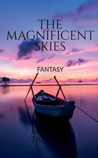 THE MAGNIFICENT SKIES: FANTASY