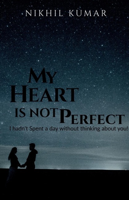 MY HEART IS NOT PERFECT