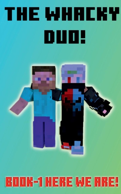 The WHACKY DUO!