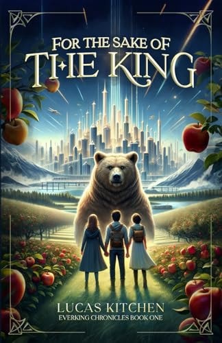 For The Sake Of The King A Novel In The Everking Chronicles
