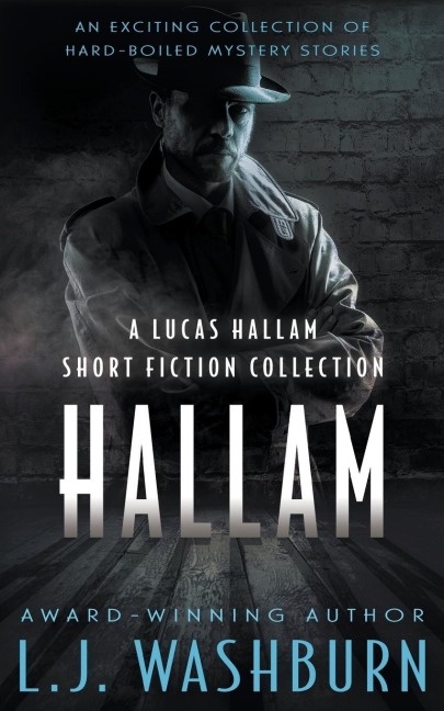 Hallam: A Lucas Hallam Short Fiction Collection