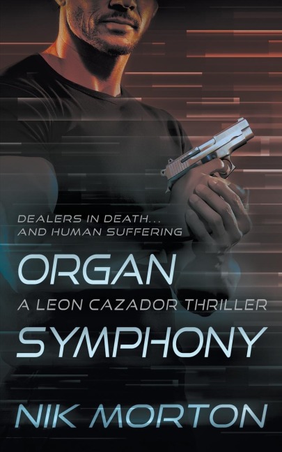 Organ Symphony: A Leon Cazador Thriller