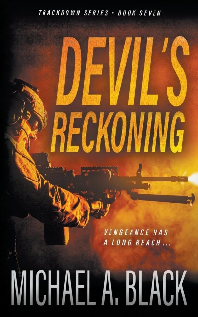 Devils Reckoning: A Steve Wolf Military Thriller
