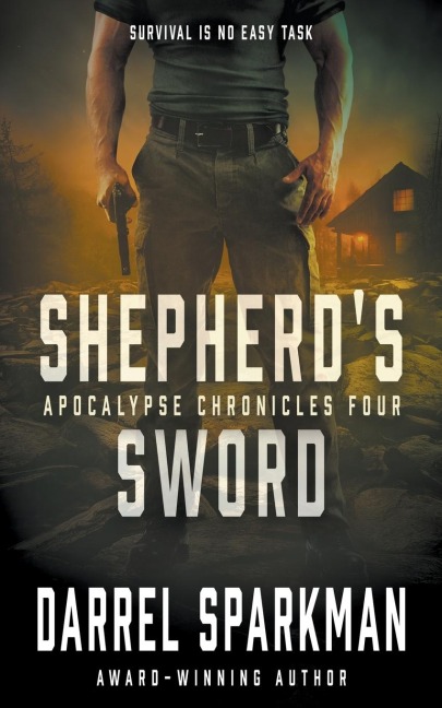 Shepherds Sword: An Apocalyptic Thriller