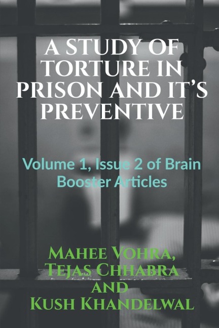 A STUDY OF TORTURE IN PRISON AND ITS PREVENTIVE
