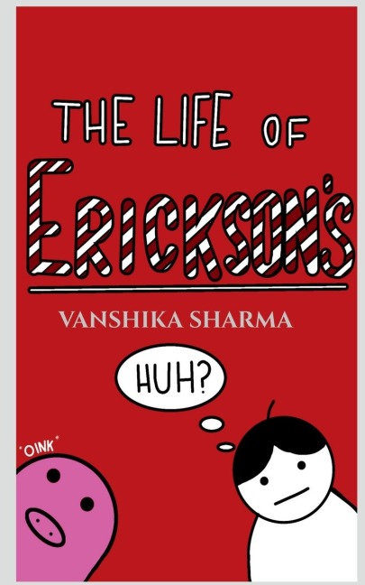 The Life of Ericksons