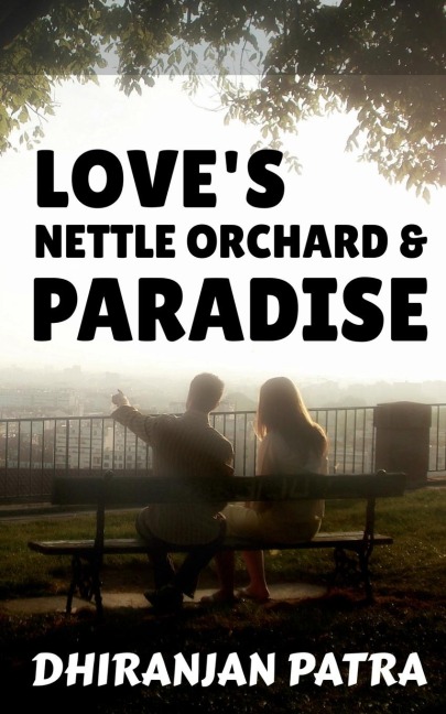 Love's Nettle Orchard &amp; Paradise: Paramour &amp; Paranoia
