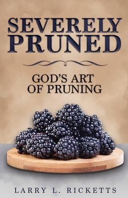 Severely Pruned: Gods Art of Pruning
