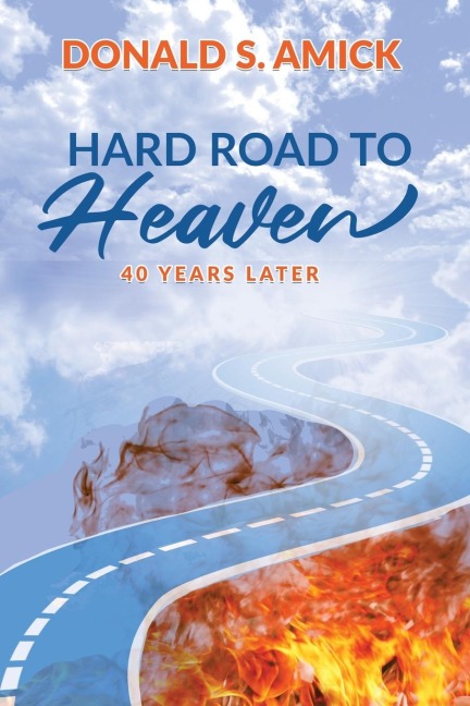 Hard Road to Heaven: 40 Years Later