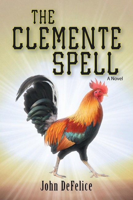 The Clemente Spell: A Novel