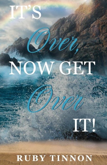 Its Over, Now Get Over It!