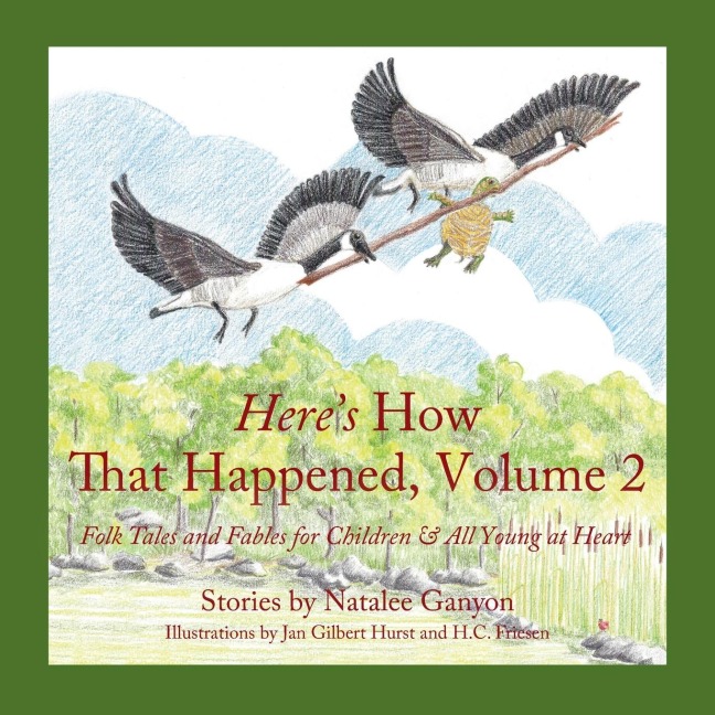 Heres How That Happened, Volume 2: Folk Tales and Fables for Children & All Young at Heart