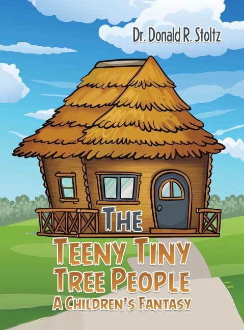 The Teeny Tiny Tree People: A Childrens Fantasy