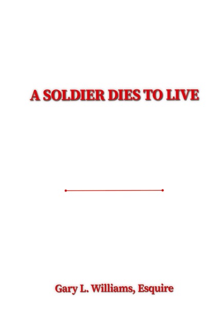 A Soldier Dies to Live