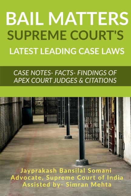 Bail Matters, Supreme Courts Latest Leading Case Laws